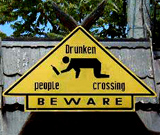 Beware Drunken People Crossing